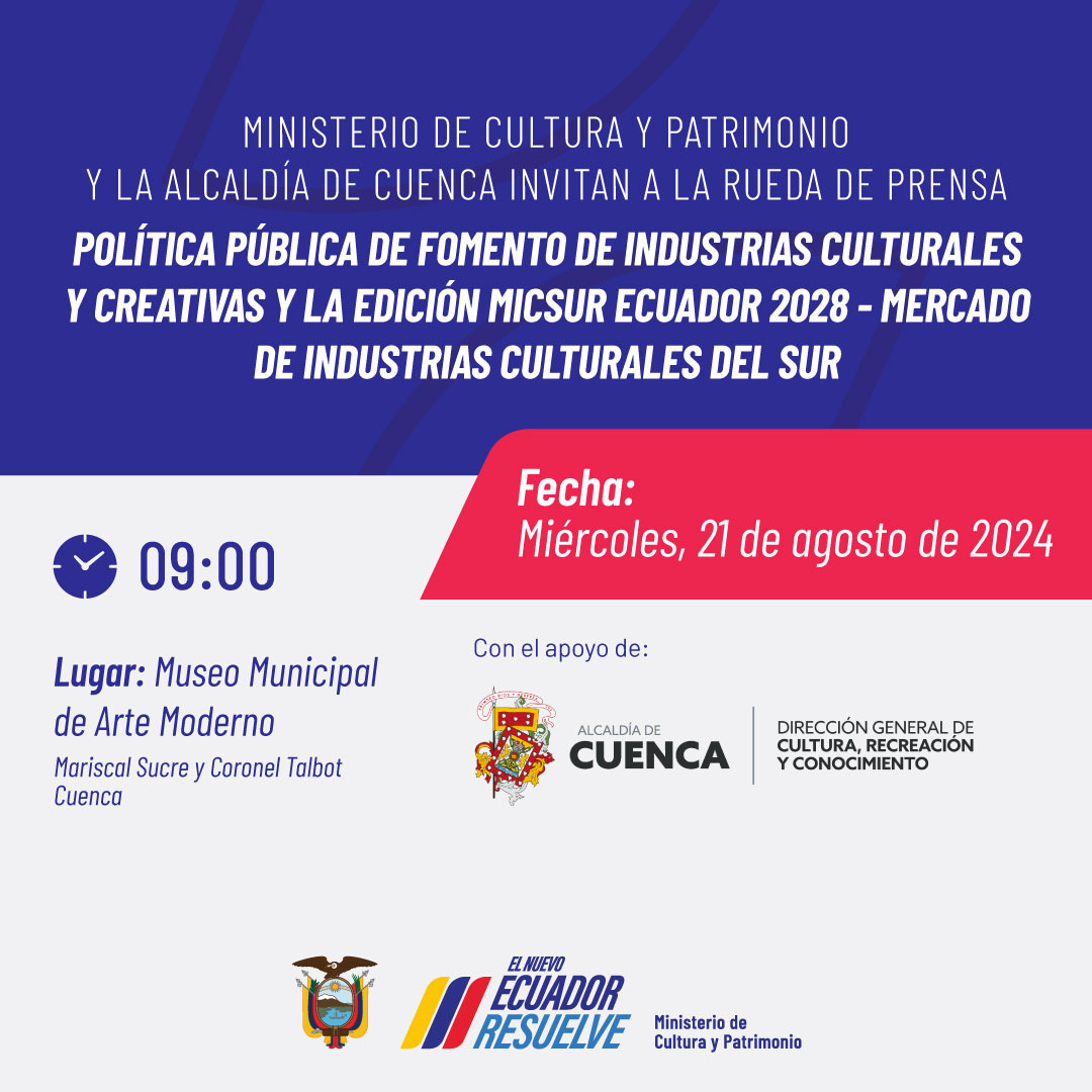 Cultura_Ec's tweet photo. INVITACIÓN | Rueda de Prensa 🎙️🎥
✅Política de Fomento de Industrias Culturales y Creativas
✅ Mercado de Industrias Culturales del Sur
#MICSUR 🇪🇨 2028
📅 21 de agosto
⏰ 9:00
📍Museo Municipal de Arte Moderno de Cuenca
#ElNuevoEcuadorResuelve https://t.co/FdYZ1aRWXi
