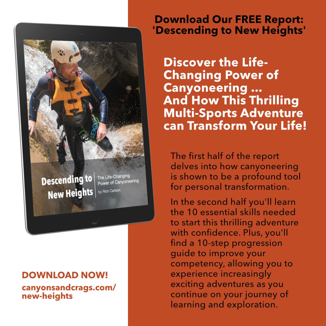 Download your FREE copy of this special report today!
canyonsandcrags.com/new-heights.
#canyoneering #canyoneeringkarma #canyoning