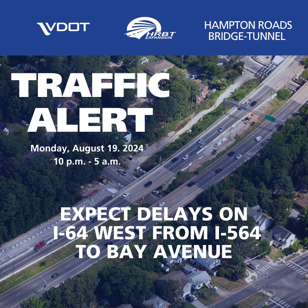 HrbtExpansion's tweet photo. There will be multiple stoppages on I-64 west tonight, Monday, August 19th from 10 p.m. to 5 a.m. Motorists traveling westbound on I-64 in Norfolk may expect delays from I-564 to Bay Avenue. 

Each stoppage may last up to 30 minutes. https://t.co/wFQKmDrdoH