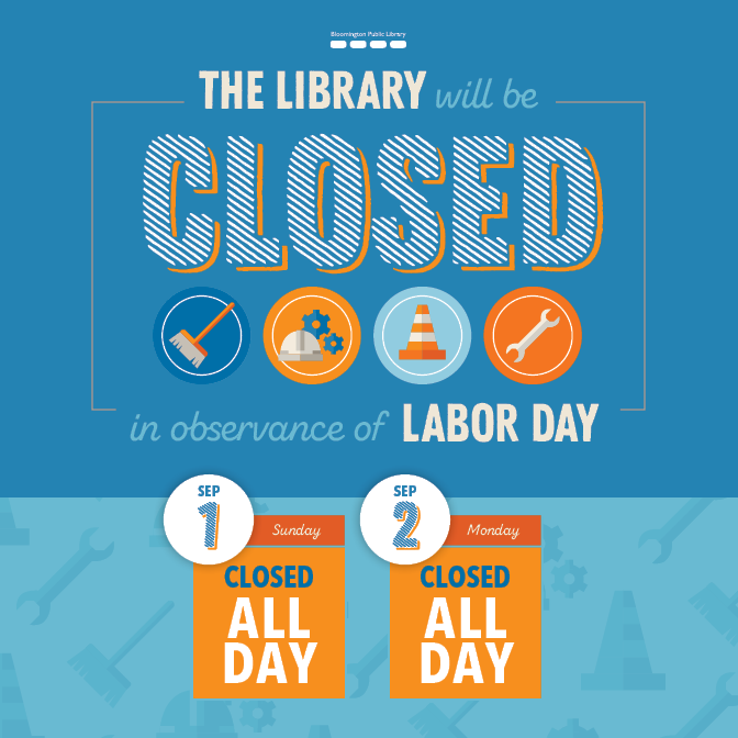 The library will be closed Sunday, September 1, and Monday, September 2, in observance of Labor Day.