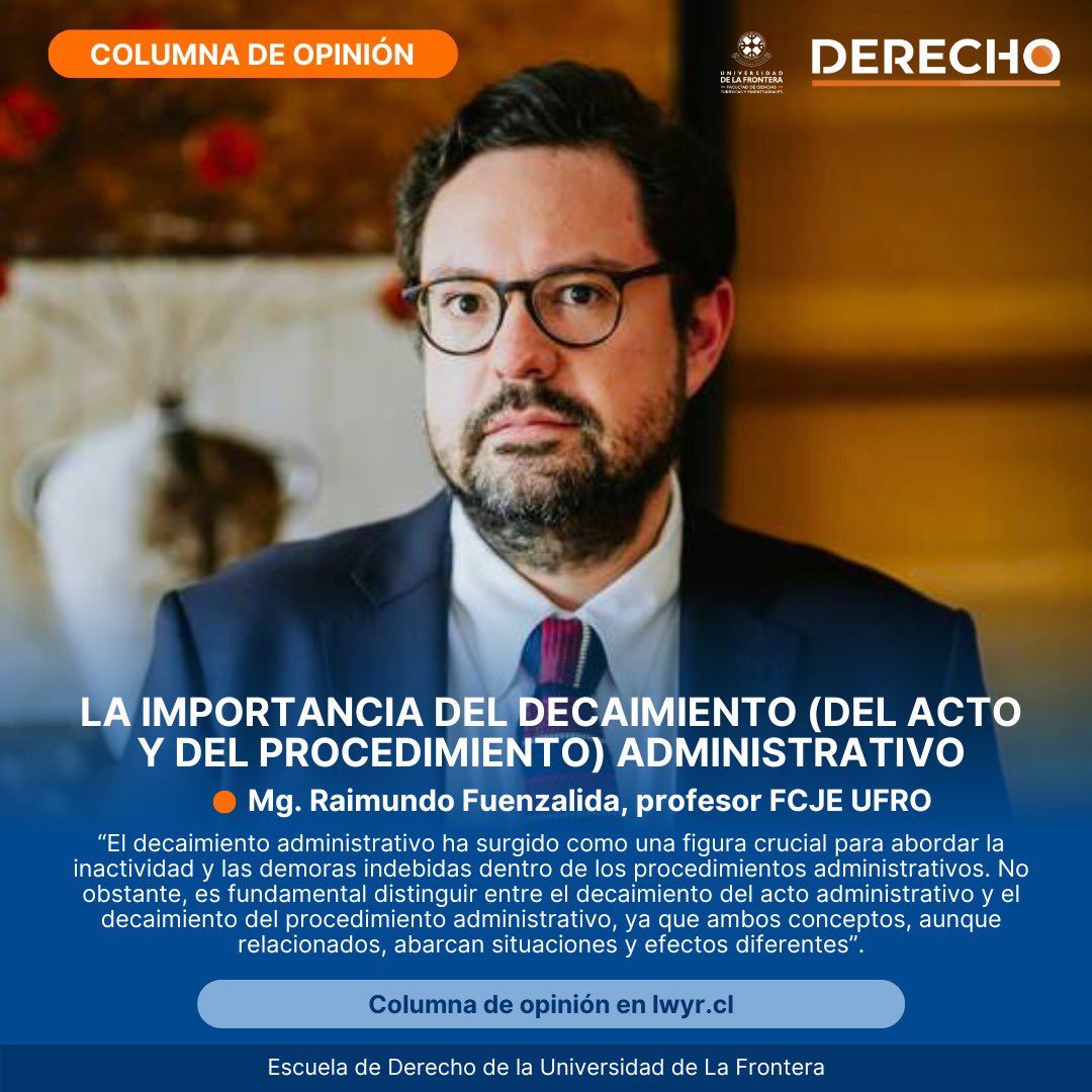 Columna de opinión ✍️ 

📰 “La importancia del decaimiento (del acto y del procedimiento) administrativo” es la columna de opinión del profesor Mg. Raimundo Fuenzalida, publicado en Revista LWYR. 

🤳 Te dejamos el link de acceso en nuestra historia.