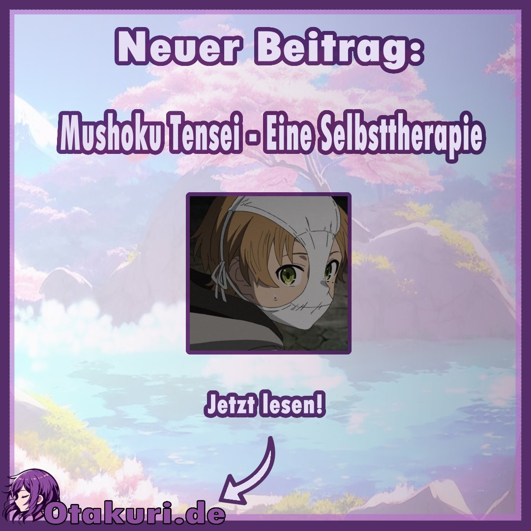 otakuri_de's tweet photo. Unser nächster Beitrag handelt von dem Kampf unseres Autoren mit Rudeus, dem Protagonisten von #MushokuTensei - jetzt lesen auf: https://t.co/aDIiSWIX0e
#Anime #AnimeGermany #Otaku #Isekai https://t.co/2KXya36wq9