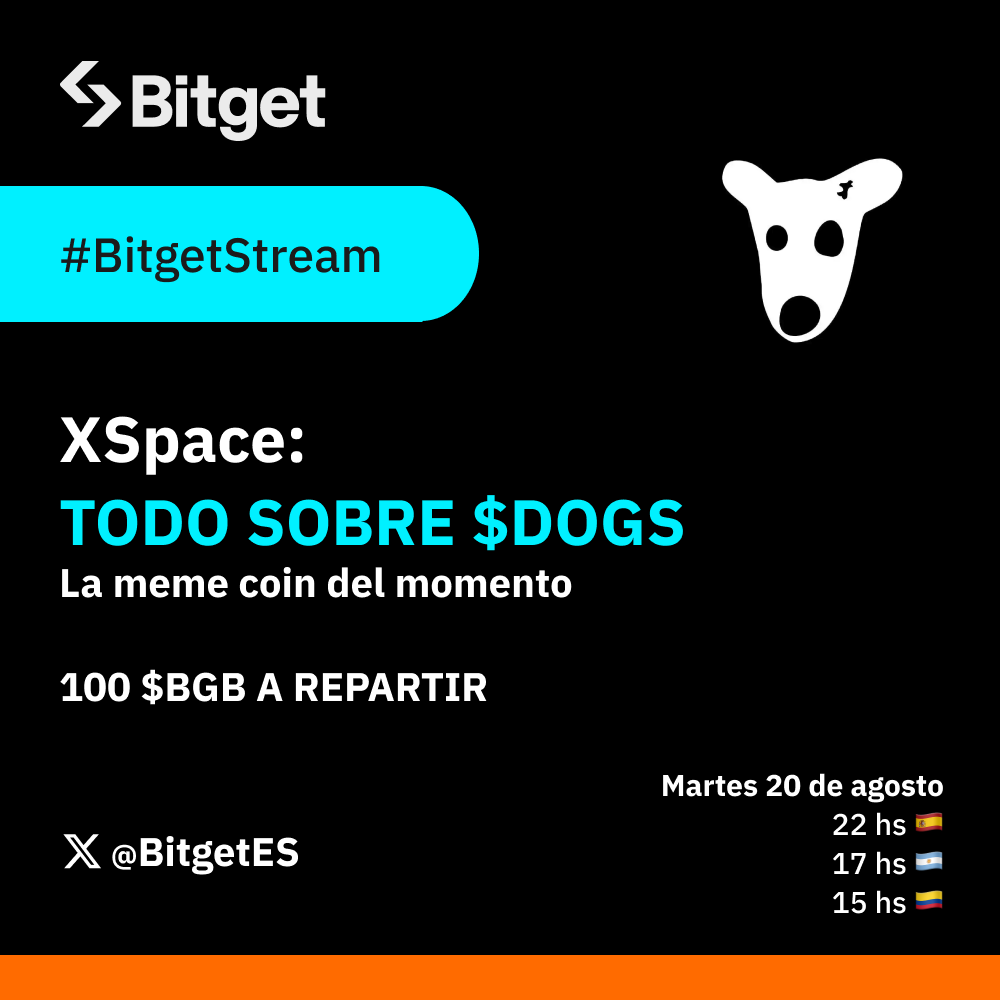 📢🗣️#Bitget #AMA sobre $DOGS 

[CONCURSO por $100 USD en $BGB]
📍Comenten a cuánto estiman que será su cotización el viernes 23 de agosto.
📍 RT a este tweet
📍 Completar el formulario:
forms.gle/JR2Rv9jtgqS9gb…

#XSpace #TwitterSpace
x.com/i/spaces/1OwGW…