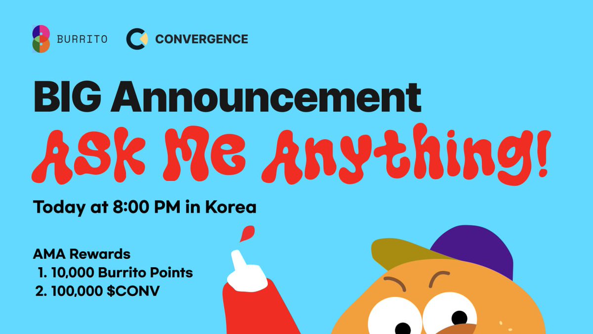 📢AMA Interview with BurritoWallet <a href="/BurritoWallet/">BurritoWorld KR</a> <a href="/BurritoGlobal/">BURRITO World Official</a>  BD Lead Lauren Lee
⌚️Date: Tuesday, August 20, 2024, at 8:00 PM KST 
📌Location:  [Convergence Finance Official Telegram] t.me/convergencefin…
💰Rewards: 10000 Burrito points + 100000 CONV
👏Welcome to join
