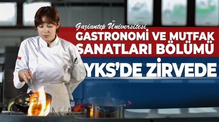 2024 Yükseköğretim Kurumları Sınavı (YKS) sonuçlarına göre, Gaziantep Üniversitesi (GAÜN) Turizm Fakültesi Gastronomi ve Mutfak Sanatları Bölümü, en yüksek puanla öğrenci kabul eden Gastronomi ve Mutfak Sanatları Bölümü olarak zirveye yerleşti.