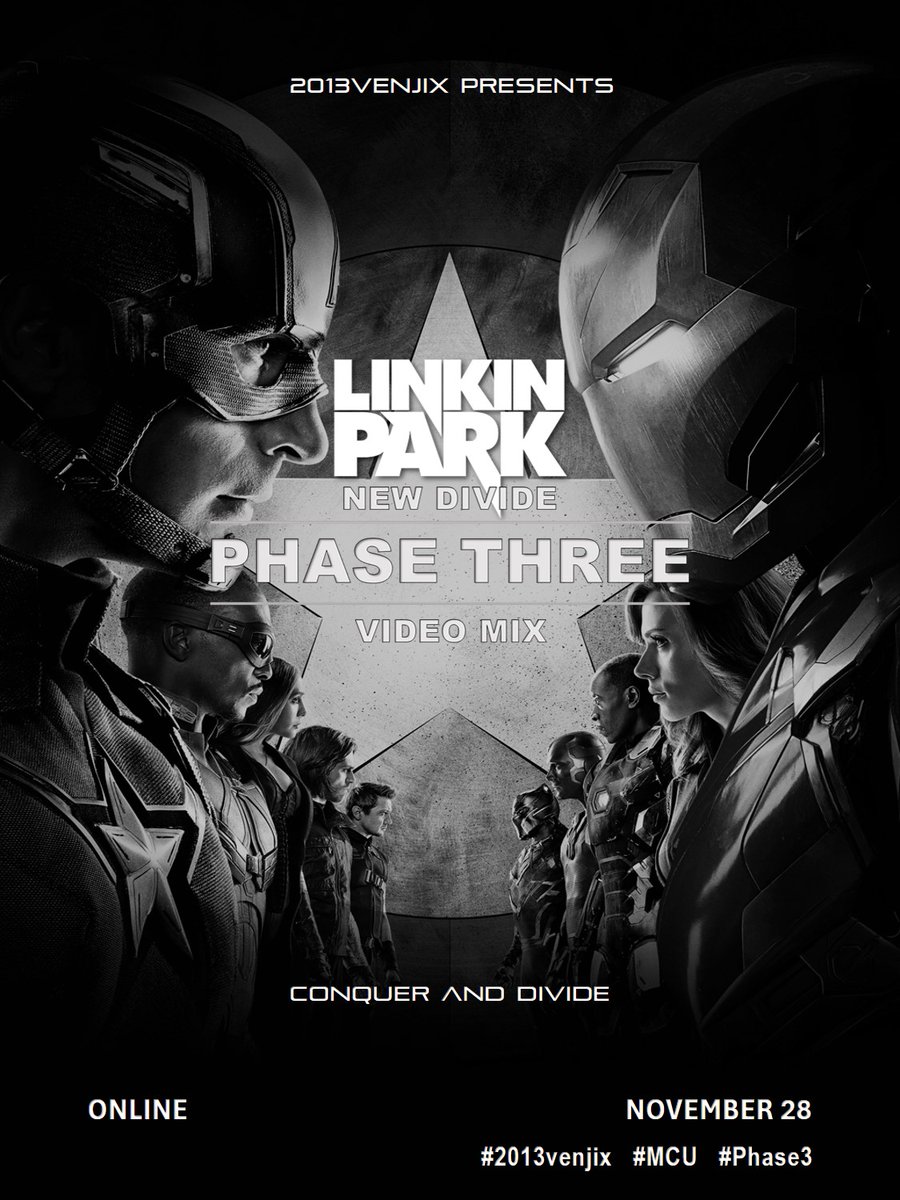 T_TVenjix's tweet image. Here is the 2nd poster "New Divide (#PhaseThree Video Mix)" by #LinkinPark conquer and divide its new phase online, NOVEMBER 28! 

#2013venjix #MCU #Phase3