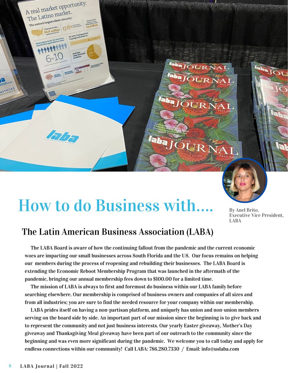 How to do Business with LABA 
By Anel Brito, Executive VP, LABA

Our membership is comprised of business owners and companies of all sizes &amp; from all industries; you are sure to find the needed resource for your company within our membership…

From #LABAjournalmagazine Fall 2022