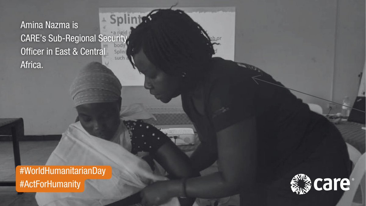 Women's involvement throughout security processes: “[Women] are the ones most exposed to risks. To keep them safe, they must be involved in every step of the security assessment &amp; process.”- Amina Nazma, CARE’s Sub-Regional Security Officer in East &amp; Central Africa