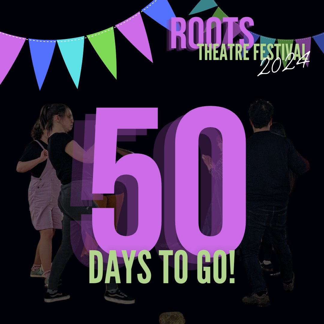 🥳 50 Days to Go! 🥳
The countdown is on—just 50 days until ROOTS Festival 2024 kicks off! We’re gearing up for an incredible celebration of theatre, creativity, and community in the Highlands.