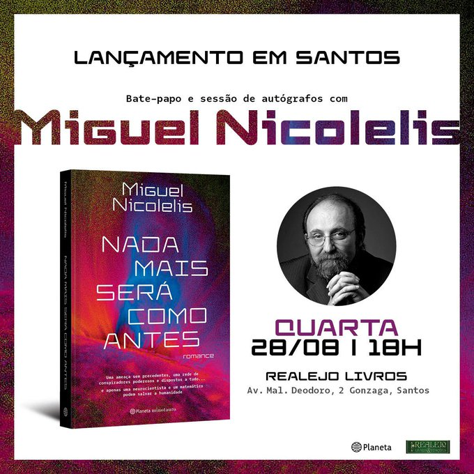 JTabw's tweet photo. Vocês de #Santos #SP #Brasil #Br, amanhã, quarta às 18h podem conhecer @MiguelNicolelis e conseguir seu autografo no seu exemplar de "NADA MAIS SERÁ COMO ANTES" na Livraria Realejo Livros, Av Mal Deodoro 2, Gonzaga
#livro
#Book
#Brainet
#NucleoDeInclusãoEReflexão
#NIR https://t.co/G67uLLJpJE