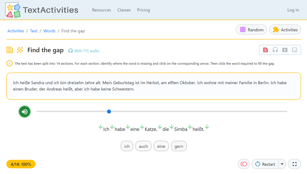 TextActivities's tweet photo. Sample ๐ฉ๐ช German resource, accessible via a button in the sample resources section of the home page (to anyone who isn't logged in)
#mfltwitterati #mflchat #langchat
The resource (see images below) can also be accessed directly on this link:
https://t.co/h2rxeGUoiS
The resource is called "Ich, Familie, Schule, Freizeit (revision)", and it consists of German text, parallel English text and German / English matching items. The resource includes:
๐งฉ Text rebuild activities
๐ Vocab / matching activities
๐ Listening / dictation activities
๐ฌ๐ง Parallel English text / translation activities
๐จ Worksheets
Follow the above link and then click on "Activity view" to access the activities for the resource, of which there are more than 100 different configurations.
TextActivities subscribers can create their own interactive resources like this one in a matter of minutes ๐