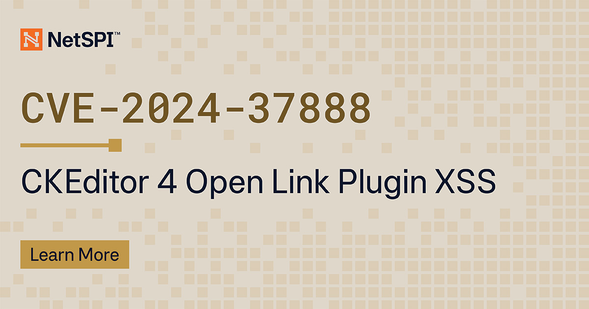 NetSPI's tweet photo. New blog post 🚨 CVE-2024-37888 – CKEditor 4 Open Link Plugin XSS
 
NetSPI Security Consultant Anurag Mondal explains the nature &amp; discovery of the vulnerability and its implications. Read the blog: https://t.co/yKtcOMXGlw

 #CKEditor4 #proactivesecurity https://t.co/7irsUGLqE1