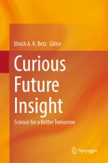 Great book summarizing the Curious2022 - Future Insight Conference with chapters from many keynote speakers - check it out! Interdisciplinary science breakthroughs!
link.springer.com/book/10.1007/9…
#curiousfutureinsight
