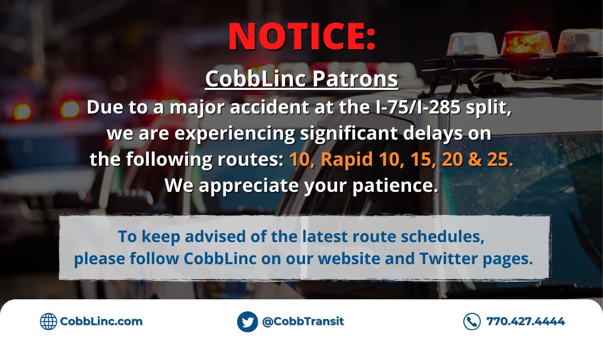 Attention Patrons on Routes 10, Rapid 10, 15, 20 &amp; 25:

Due to a major accident at the 75/285 split, we are experiencing significant delays in service. Emergency services are working to clear the accident ASAP. We appreciate your patience.