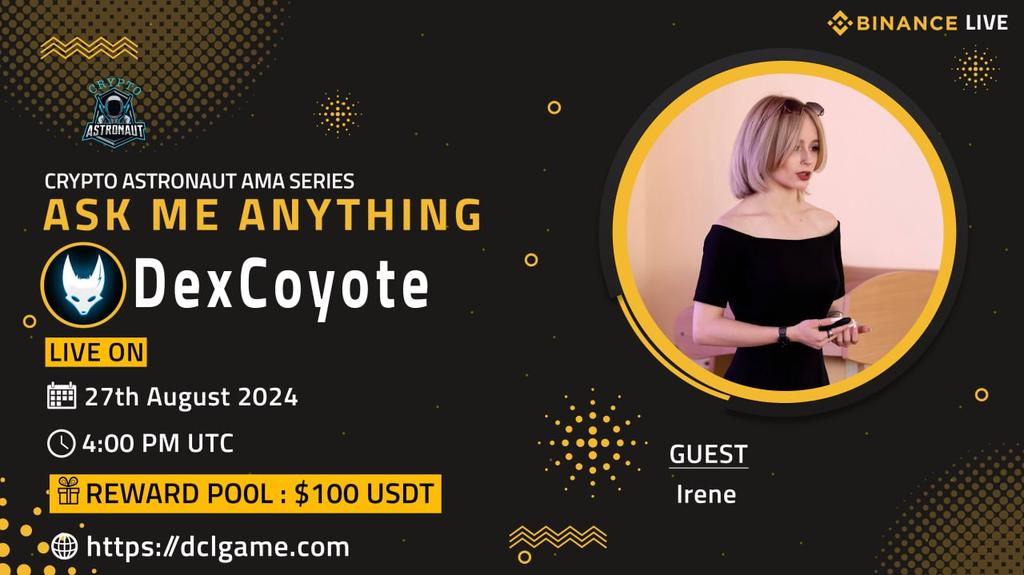 We're thrilled to announce our next #AMA with"DexCoyote"on 27th August 2024 at, 4:00 PM UTC 

🔶 𝗕𝗜𝗡𝗔𝗡𝗖𝗘 𝗟𝗜𝗩𝗘 🔶

🏠Venu: binance.com/en/live/u/4262…

🎁 Reward Pool: $100 USDT

🔰Rules:
Follow <a href="/CryptoAs_TW/">CRYPTO ASTRONAUT</a> &amp; <a href="/dexcoyotegame/">dclegends</a>

💠 Comment &amp; Like,Retweet &amp; Follow
