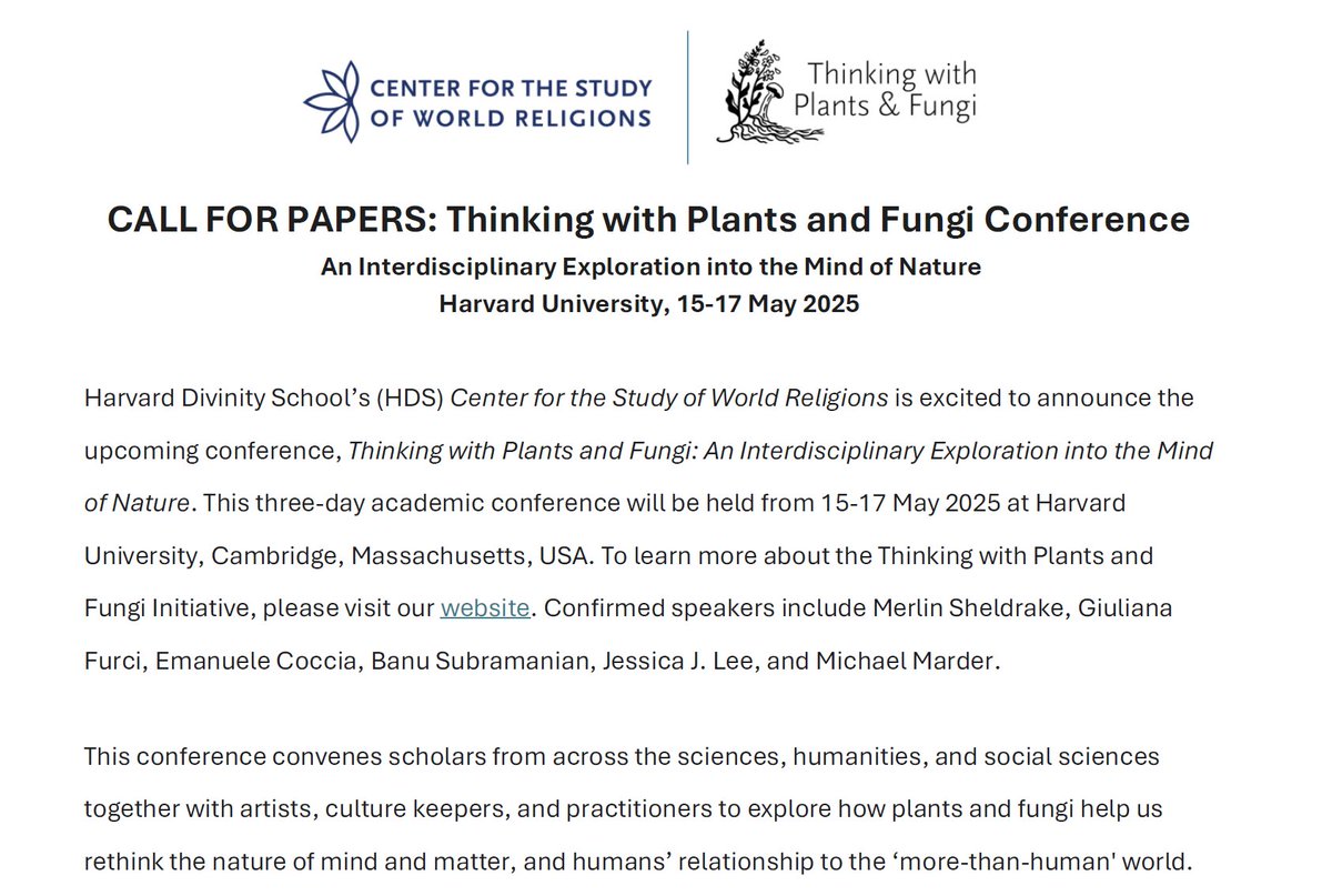 Thrilled to share our #callforpapers for the Thinking with Plants and Fungi Conference held at <a href="/HarvardDivinity/">Harvard Divinity</a> May 15-17, 2025. Honorariums for selected speakers. Deadline Nov 4, 2024 cswr.hds.harvard.edu/news/2024/08/c… join <a href="/MerlinSheldrake/">Merlin Sheldrake</a> <a href="/averroys/">Emanuele Coccia</a> @jessicajlee <a href="/fungifoundation/">Fungi Foundation</a> &amp; more!