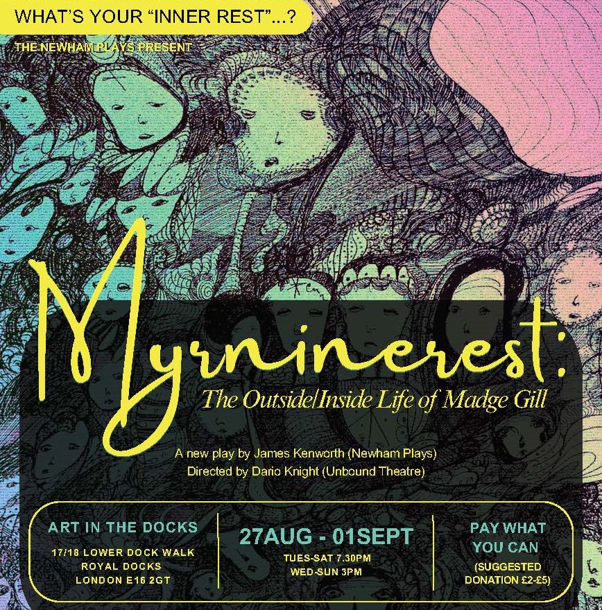 📢 Introducing Myrninerest: The Outside Life of Madge Gill 📢

Pay what you can to enjoy this captivating performance showcasing the varied history, culture and people of Newham 🎭️

📌 27 AUG - 01 SEP
📌7:30pm
📌E16 2GT

Learn more via the link🎭️ bit.ly/4e1Su0P