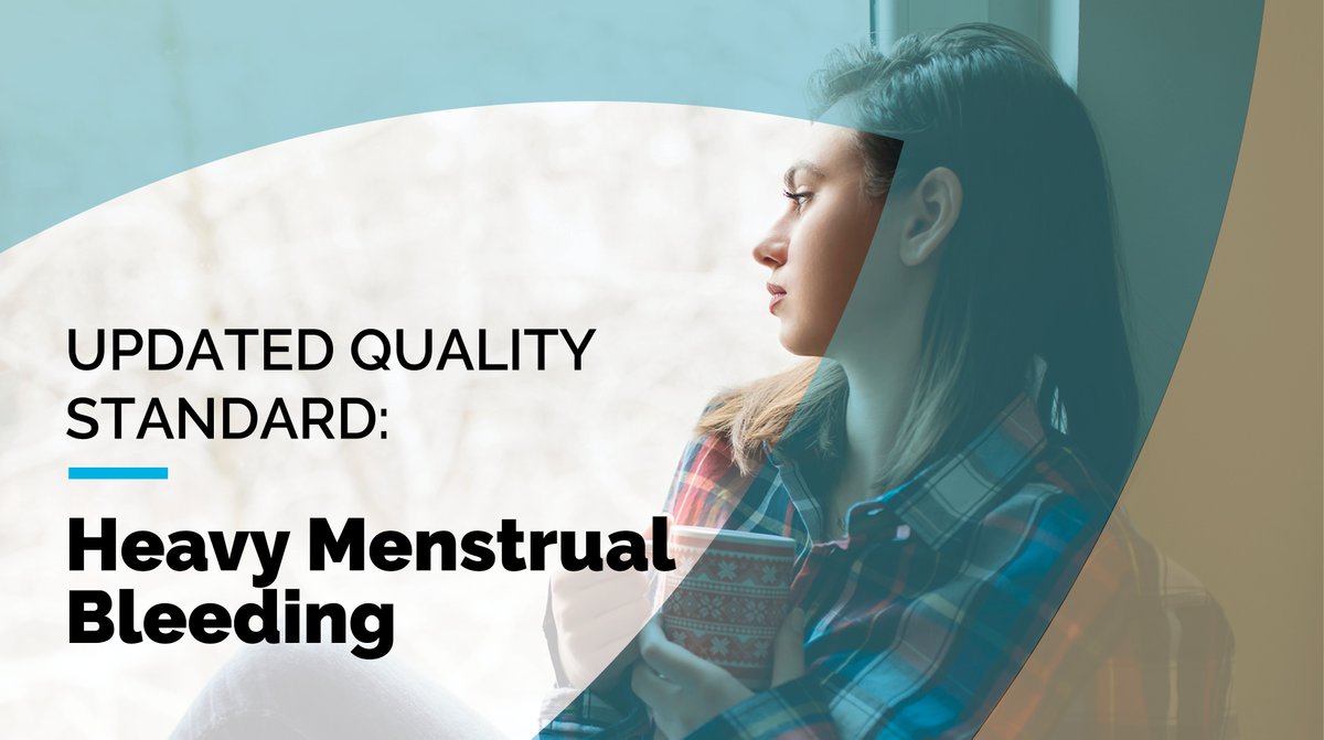 Heavy menstrual bleeding can negatively impact a person’s quality of life. We’ve updated this quality standard which provides guidance and information for both patients and clinicians: ow.ly/f3HE50T7yrR #womenshealth #healthcare