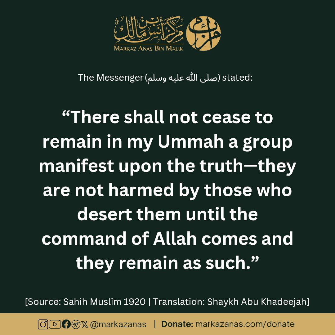 MarkazAnas's tweet image. Manifest upon the #truth, not harmed by those who desert them!

#ManhajBenefits with Shaykh @AbuKhadeejahSP