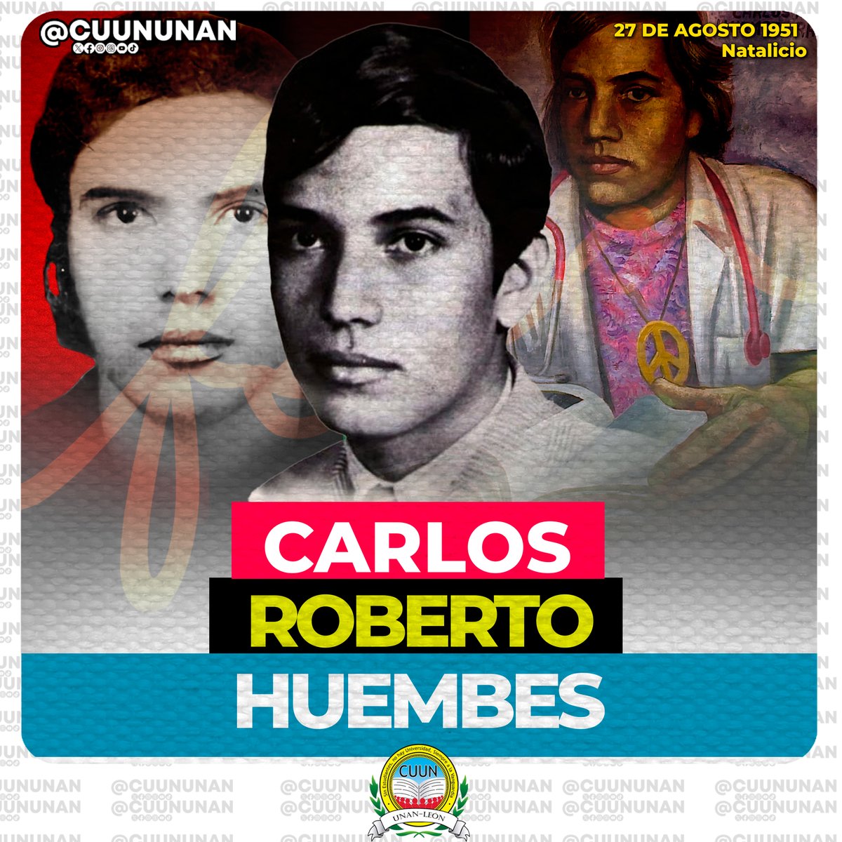 Hoy conmemoramos el natalicio del compañero Carlos Roberto Huembes, un joven revolucionario, Líder Estudiantil del FER y de nuestro Centenario CUUN.

¡luchó incansablemente por la salud y la libertad de nuestro pueblo!

#CUUN1914
