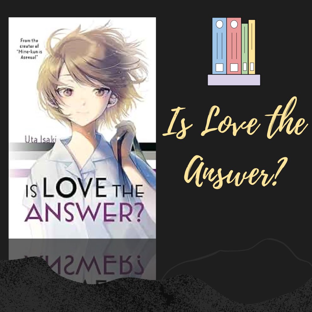 sm_wordsmith's tweet photo. Is Love the Answer follows a young girl through her first year of college as she ties to figure out why she has no romantic feelings for anyone. She discovers other people like her, and a whole new identity. 
#GraphicLibrary #Manga https://t.co/IkS6D5T58u