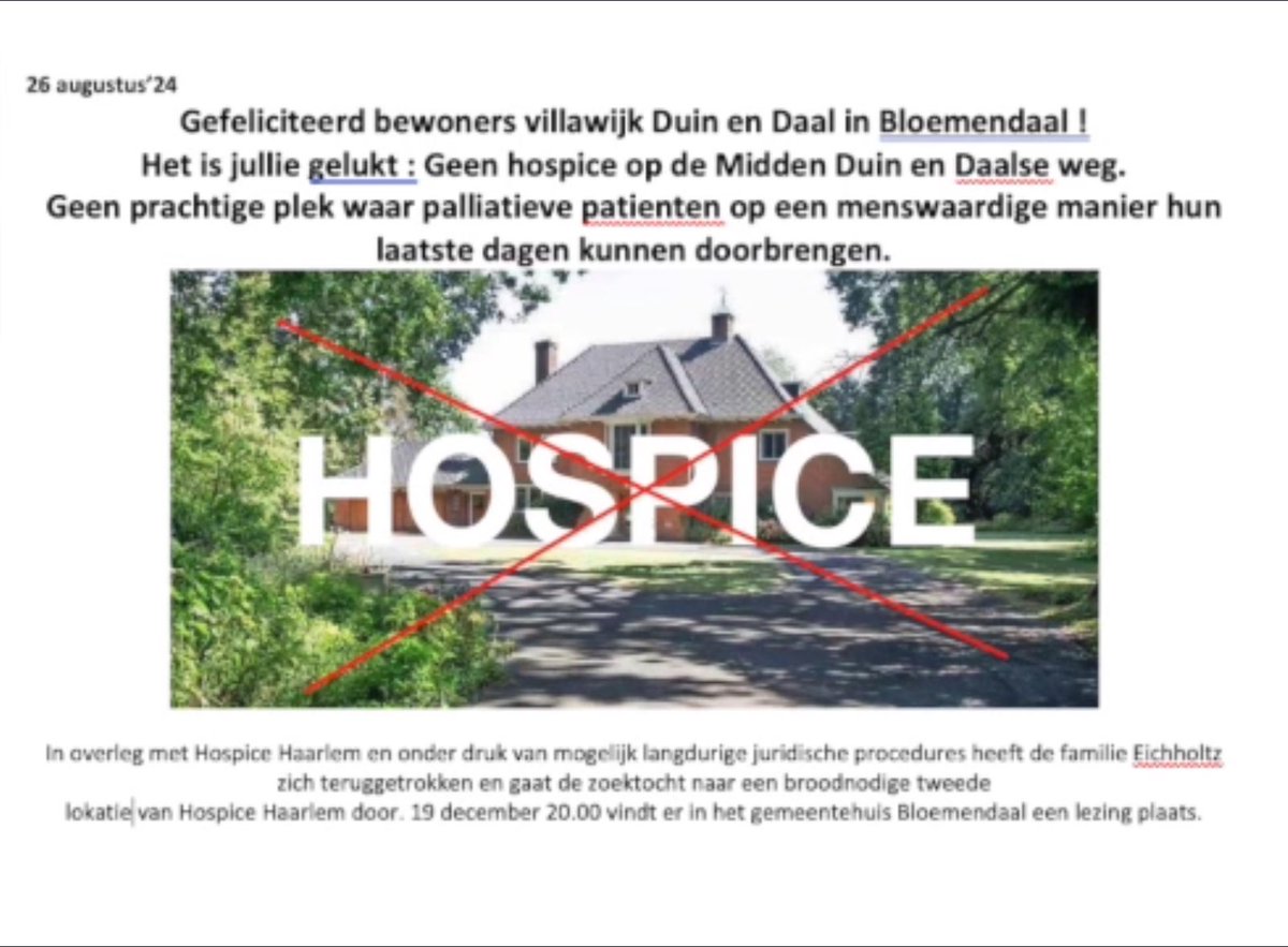 Gefeliciteerd Duin en Dalers, de champagne kan ontkurkt worden, de buurtbarbeque kan geregeld worden (niet vergeten subsidie aan te vragen).Jullie hebben gewonnen, hoor. Wees er vooral heel trots op dat er dankzij de grote meerderheid van deze buurt er geen hospice wordt