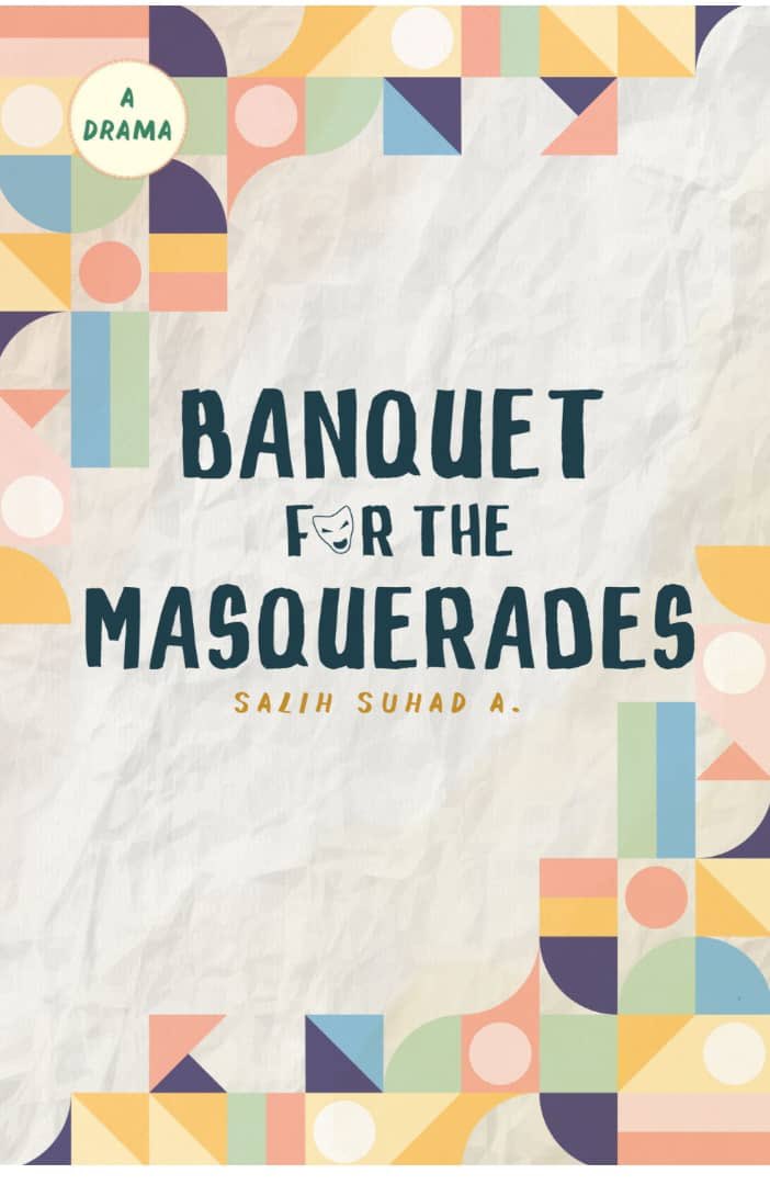 Our official reading book for the month of August, 2024.

Book:BANQUET FOR THE MASQUERADES by Suhad Salih 

#SuccessBookCkub #WithBooksWeConquer #readers #ReadingCommunity #books