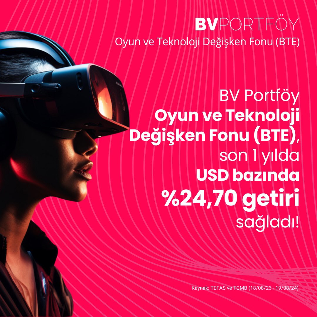 🎮 Oyun ve Teknoloji Değişken Fonumuz ile, geleceğin oyun dünyasını şekillendiren üst düzey ekiplere, teknoloji platformlarına ve yeni hit mobil oyun serilerine yatırım yapma fırsatını yakalayın.

📊 BV Portföy Oyun ve Teknoloji Değişken Fonu (BTE), son 1 yılda USD bazında %24,70