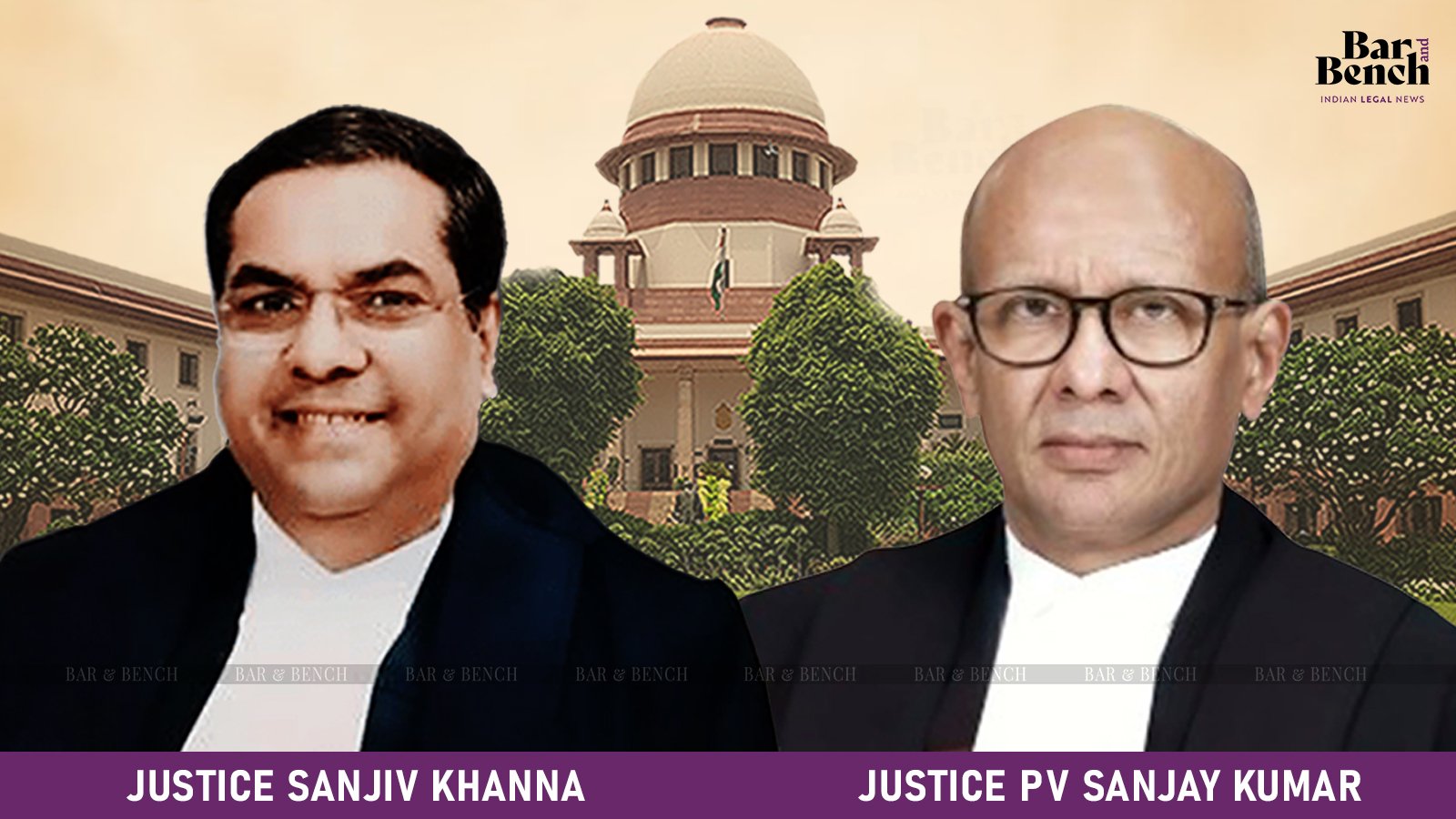 Bar and Bench on X: "A bench of Justice Sanjiv Khanna and Justice PV Sanjay  Kumar to hear the plea. https://t.co/XfZHAtkYQz" / X