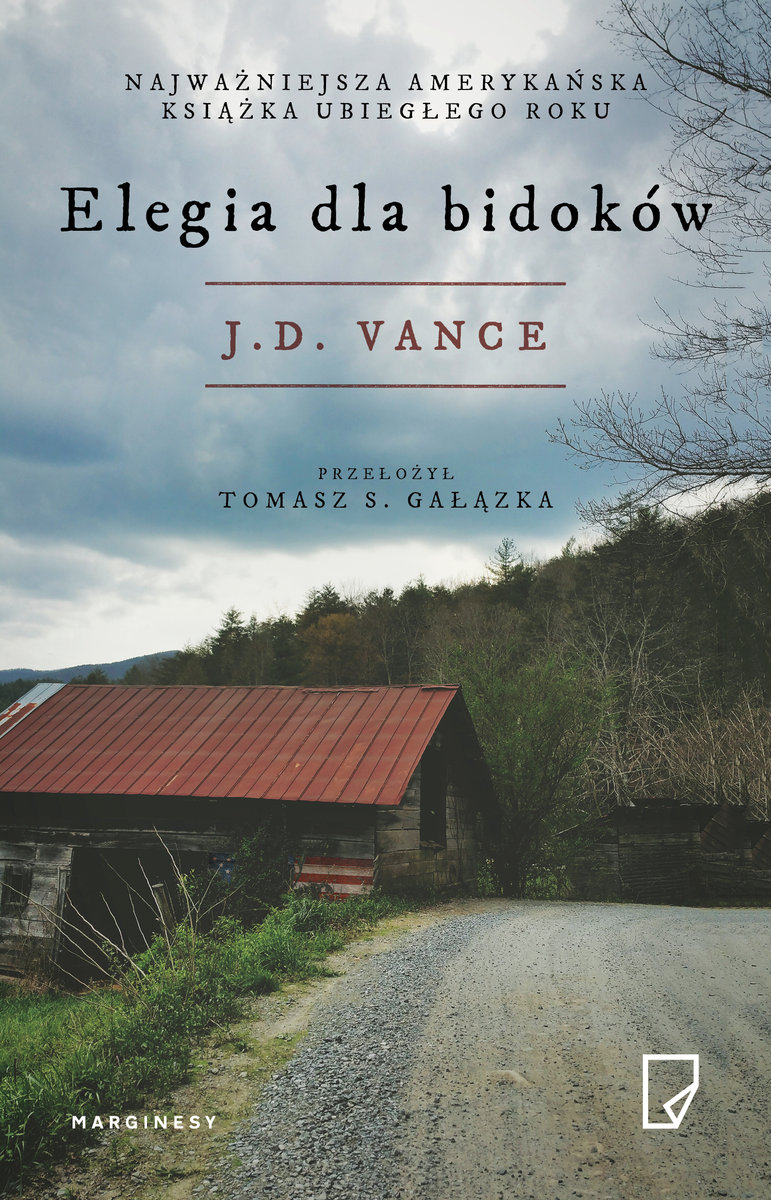 Elegia dla niektórych bidoków

Ponieważ J.D. Vance może za trzy miesiące zostać wiceprezydentem USA, postanowiłem wreszcie nadrobić zaległość i przeczytać “Elegię dla bidoków”, jego bestseller z 2016 roku. I choć polecam zapoznanie się z tą lekturą, to prawdopodobnie nie jest to