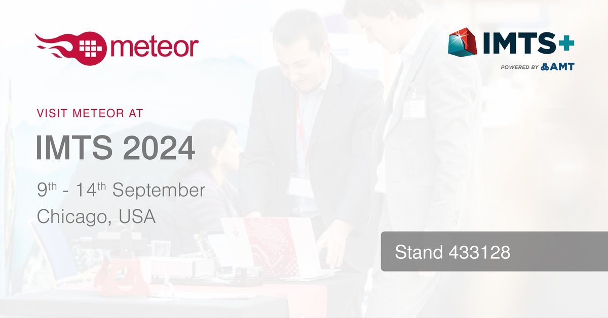 Meteor will be exhibiting at <a href="/IMTSchicago/">IMTS</a> next month.