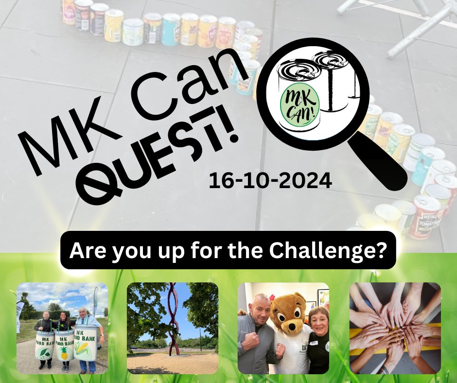 MK Can Quest!
This year we are challenging businesses &amp; groups to return to Campbell Park on World Food Day, 16th October!
Teams of 4 can test their wits against various physical &amp; mental challenges, around the MK Can route.
Are you up for the challenge?
mkfoodbank.org.uk/mk-can-quest/