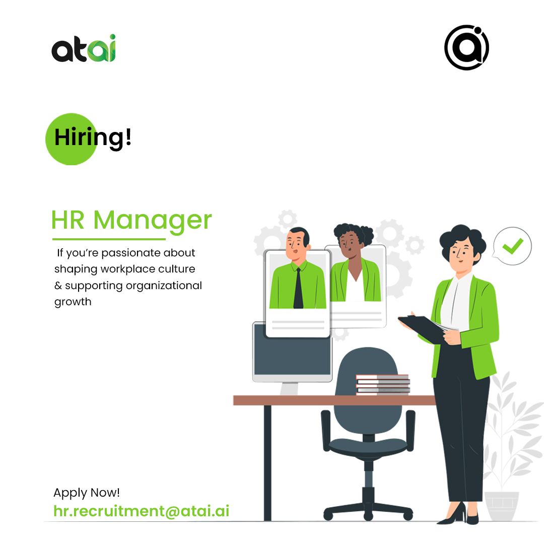 Join Our Team as an HR Manager! Take charge of HR functions, foster a positive work culture, and drive employee success. Apply now to be a part of our journey!

#ATAI #Hiring #HRmanager