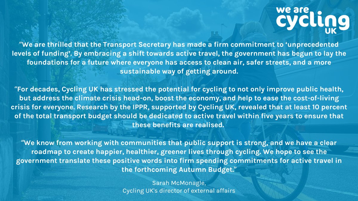 Responding to Transport Secretary <a href="/LouHaigh/">Louise Haigh</a>'s  commitment that the government will invest “unprecedented levels of funding” in cycling 🚲 and walking🚶as a critical part of plans to improve health and inequality, <a href="/SarahMcMonagle/">Sarah McMonagle</a>, director of external affairs at Cycling UK, said: