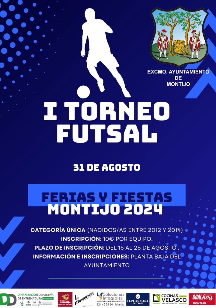 I TORNEO DE FUTSAL FERIAS Y FIESTAS MONTIJO 2024

+info: ayuntamientomontijo.org