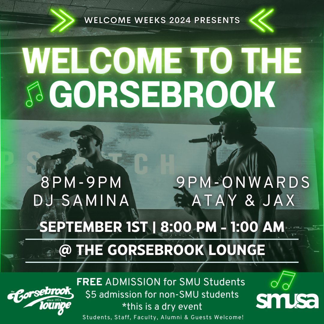 Welcome to The Gorsebrook on September 1st! 🎶 DJ Samina kicks off at 8 PM, followed by Atay &amp; Jax from 9 PM. Let’s make it a night to remember! 🎉 Don’t miss out—this is where the good times start! 🌟

For more events visit, smusa.ca/welcomeweeks24