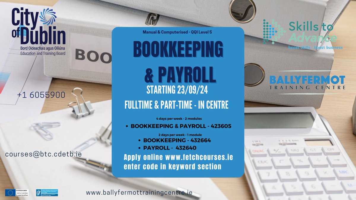 Ballyfermot T.C. (@ballyfermot_tc) on Twitter photo Boost your career with our Bookkeeping & Payroll courses! đź’Ľ
Full-time Mon-Thurs 10 weeks, 2 modules
Part-time: Bookkeeping Tues & Thurs or Payroll Mon & Wed - 10 weeks.
📞 01 6055900
đź“§ courses@btc.cdetb.ie
#CareerGoals #cityofdublinetb #skillstoadvance Boost your career with our Bookkeeping & Payroll courses! đź’Ľ
Full-time Mon-Thurs 10 weeks, 2 modules
Part-time: Bookkeeping Tues & Thurs or Payroll Mon & Wed - 10 weeks.
📞 01 6055900
đź“§ courses@btc.cdetb.ie
#CareerGoals #cityofdublinetb #skillstoadvance