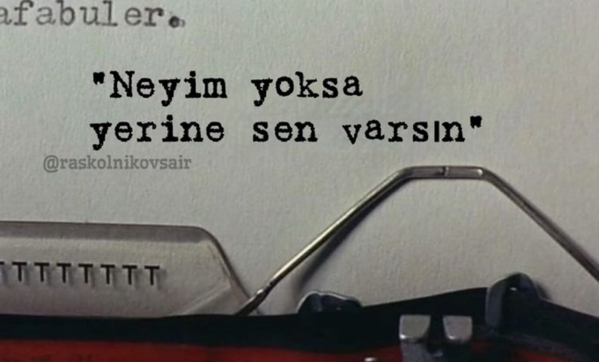 “Neyim yoksa 
yerine sen varsın”
