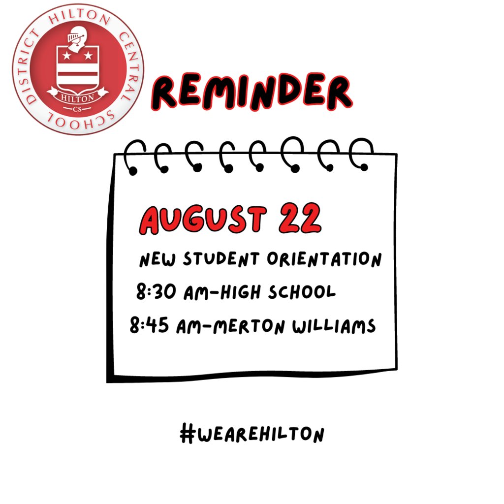 HiltonCSD's tweet photo. Don't forget-new student orientation is THIS THURSDAY-8/22.  Starting at 8:30 at the High School and 8:45 at Merton Williams.  #WeAreHilton https://t.co/CFaZzFuKsR