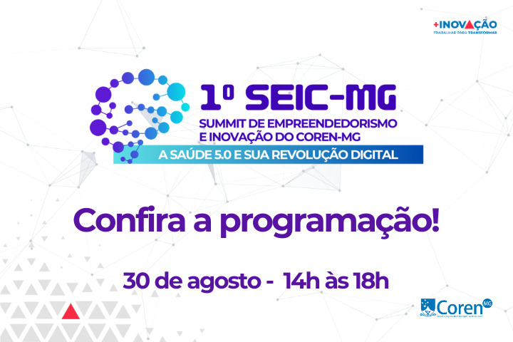 O evento inédito será realizado pelo Coren-MG no dia 30/8, das 14h às 18h, em formatos online e presencial. O link para inscrição é even3.com.br/SEIC-MG