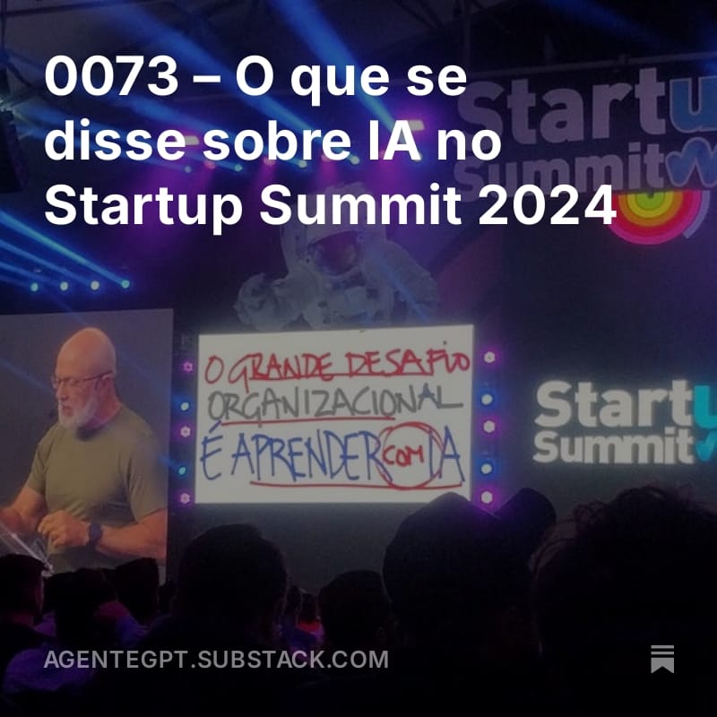 agentegpt's tweet photo. Na newsletter @agentegpt, destaque para a presença da IA na pauta e no palco do #StartupSummit2024. 

Acesse o link, assine a newsletter e confira também conteúdos sobre SearchGPT, Eleições e IA, vacilos com Inteligência Artificial e mais: https://t.co/ut66NpBhHk https://t.co/Lyg34MaDWS
