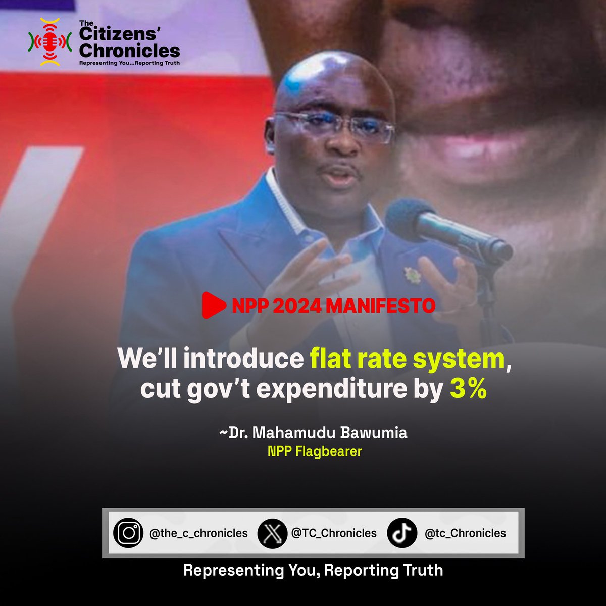 TC_Chronicles's tweet photo. We’ll abolish E-levy, betting tax, ofer one-time tax amnesty and will introduce flat rate system and cut government expenditure by 3% “Dr Mahamudu Bawumia” NPP Flagbearer 

#NPP2024ManifestLaunch https://t.co/99GskQh6B5