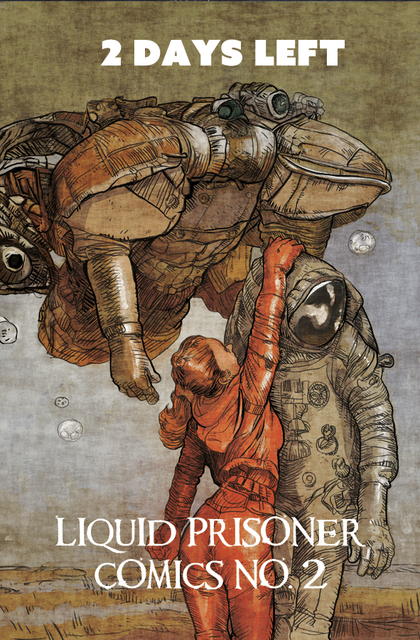 davidgregtaylor's tweet photo. 2 DAYS LEFT!  Liquid Prisoner Comics #2 by David Greg Taylor on @Kickstarter https://t.co/IrnnWQml0N https://t.co/7C5X8pQErG