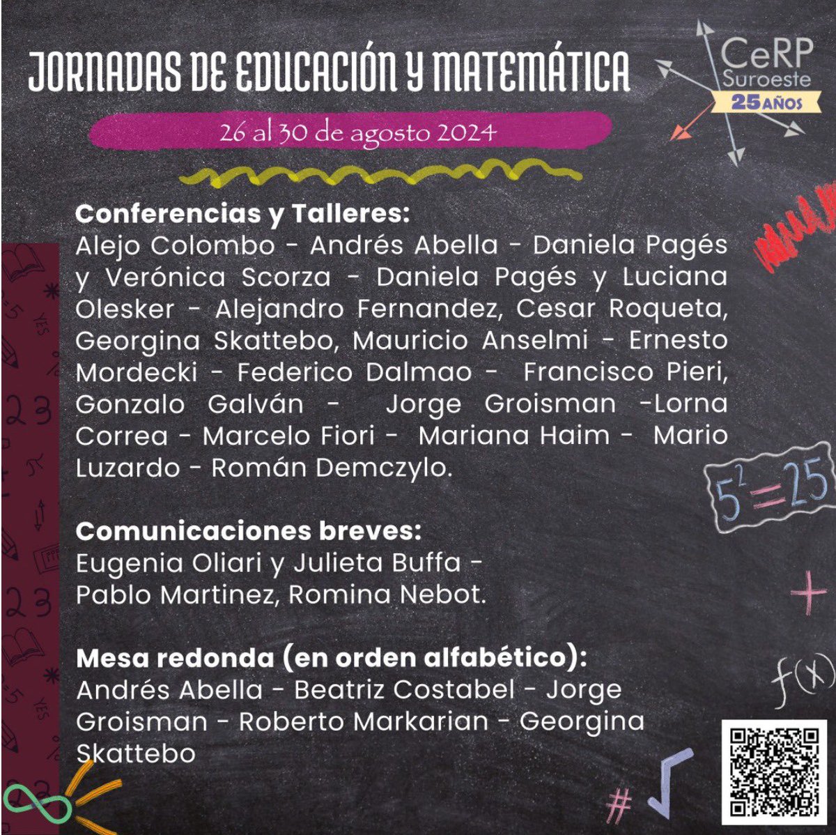 CUREM_SEMUR's tweet photo. En el marco de los 25 años del CeRP Suroeste el departamento de matemática del mismo organiza el evento Jornadas de Educación y Matemáticas durante los días 26 al 30 de agosto. Pueden encontrar más información accediendo al código QR. https://t.co/2IRcomxRuE