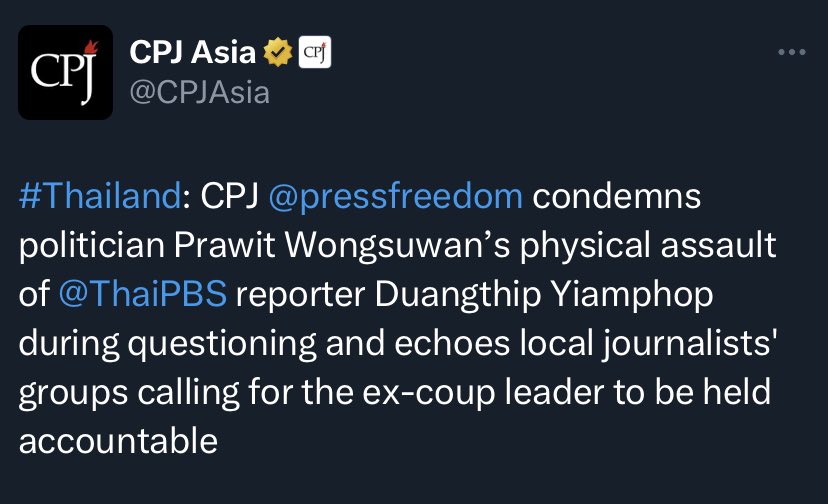 The Committee to Protect Journalists (<a href="/CPJAsia/">CPJ Asia</a>) condemned Gen Prawit Wongsuwan, leader of the Palang Pracharath Party and a key figure in the 2014 coup, for his assault on Thai PBS senior reporter Duangthip Yoamphop, urging that he be held accountable for his actions.

Journalist