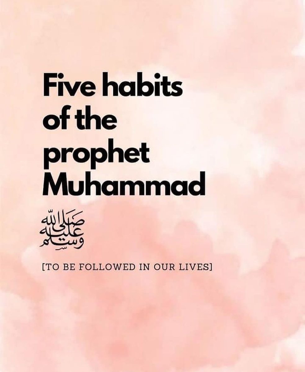 Five habits of the Prophet Muhammad (ﷺ)

▪︎》Must Know 📚