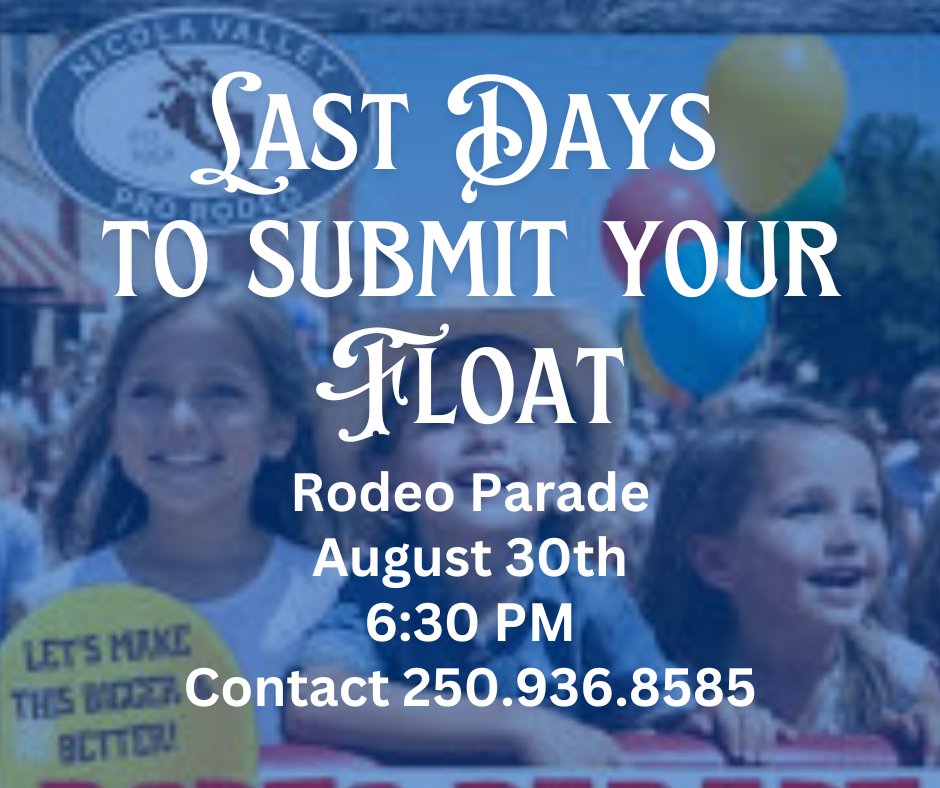 NicolaTourism's tweet photo. Last days to submit your entry for a float in the Rodeo Parade on August 30th! Prizes to be won. Fun to be had. See you there. Support your community. Register your float today at 250-936-8585. #rodeoparade #experiencemerritt #merrittmatters https://t.co/fxPGWtLhIT