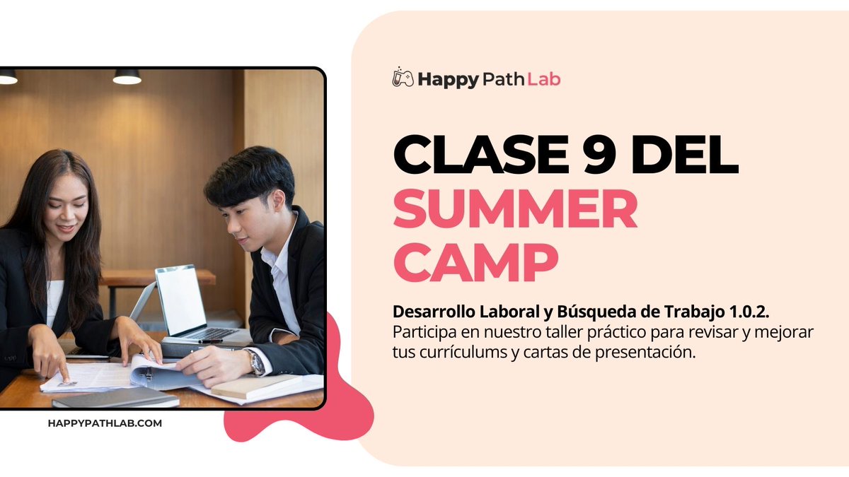 HappyPathLABes's tweet image. 20 de agosto, 6:30 PM: Clase 9 - Desarrollo Laboral y Búsqueda de Trabajo 1.0.2. ¡Revisamos y mejoramos  currículums y cartas de presentación! #SummerCamp #HappyPathLAB