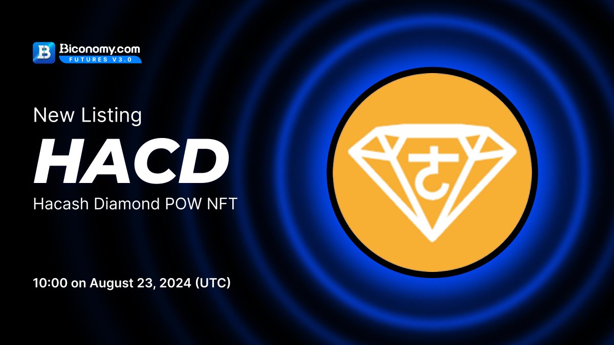 🚀NEW LISTING🔥 $HACD

#Biconomy will list <a href="/HacashDAO/">HacashㄜDAO</a> and open the #HACD / #USDT trading pair at 10:00 on August 23th 2024, (UTC)🔥
 
🗓️Open deposit and withdrawal time: 10:00 on August 23th 2024, (UTC)
 
About #HacashDiamondPOWNFT：
"HACD Art is the ultimate hub for HACD,