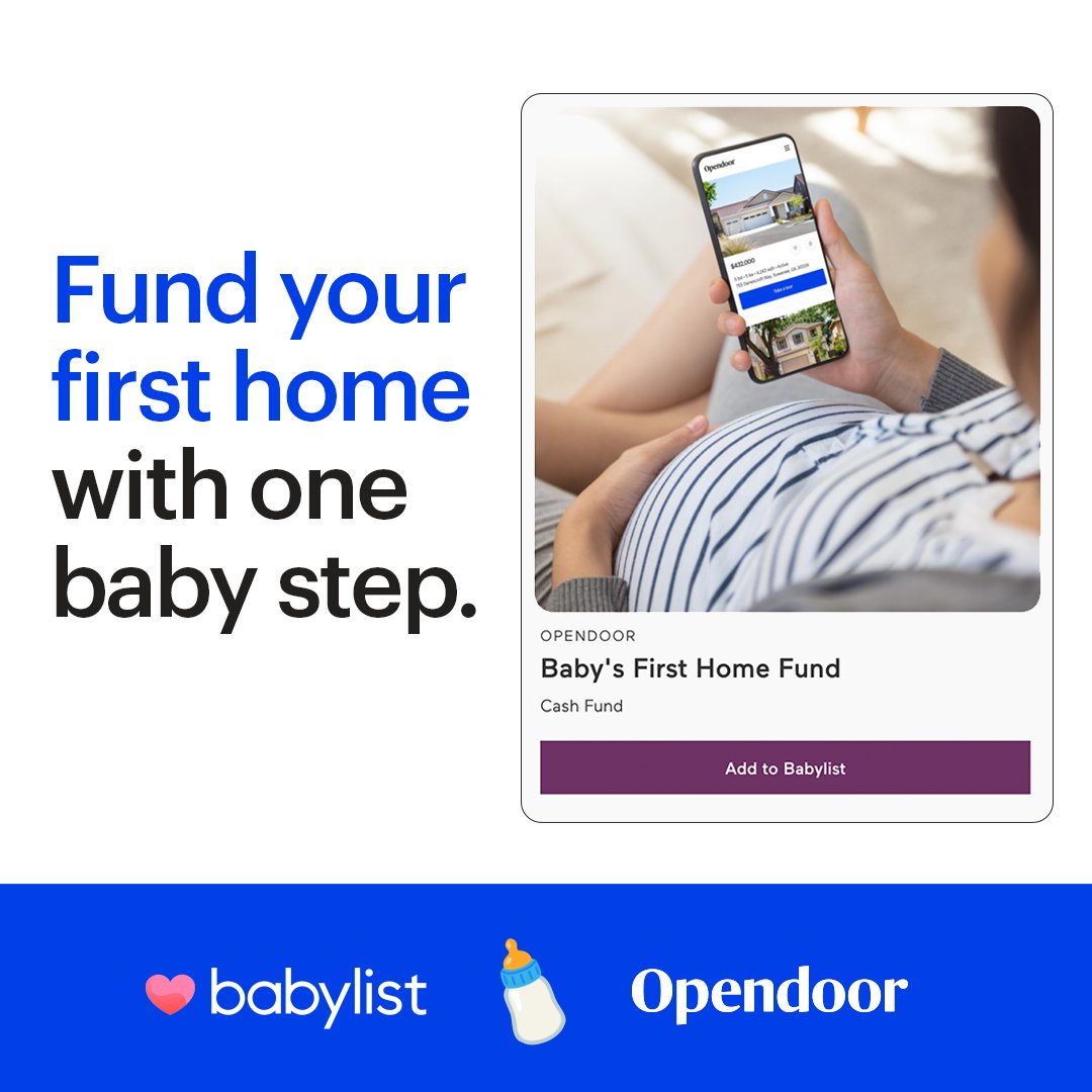 Opendoor (@opendoor) on Twitter photo Opendoor is partnering with <a href="/babylist/">Babylist</a> to help growing families buy their first homes 💕.
The Home Fund makes it easy for growing families to ask family and friends for money by adding “Baby’s First Home Fund” to their registries. bit.ly/3SZa0Ld Opendoor is partnering with <a href="/babylist/">Babylist</a> to help growing families buy their first homes 💕.
The Home Fund makes it easy for growing families to ask family and friends for money by adding “Baby’s First Home Fund” to their registries. bit.ly/3SZa0Ld